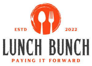 The Lunch Bunch - Paying It Forward - Established 2022